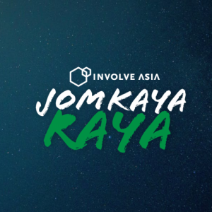InvolveAsia’s Raya Campaign – JOM KAYA RAYA!
