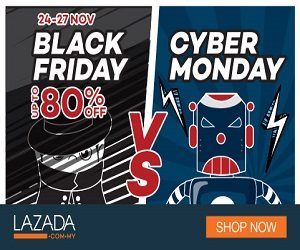 Lazada MY- Black Friday & Cyber Monday SALE